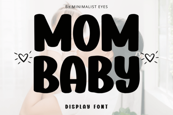 Discover the Bold Impact of Mom Baby Typography
